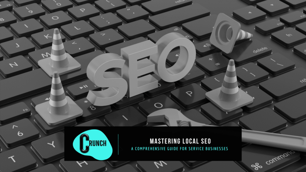 Mastering Local SEO: A Comprehensive Guide for Business Growth